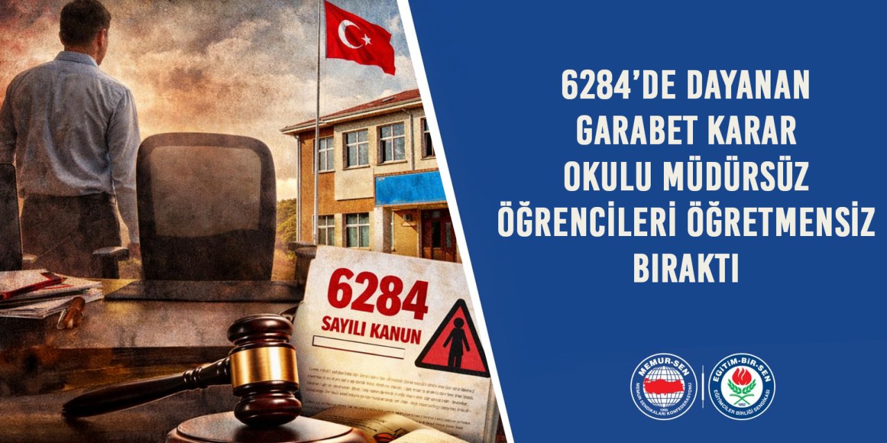 Eğitim-Bir-Sen’den 6284 tepkisi: Müdür ve öğretmen okuldan uzaklaştırıldı