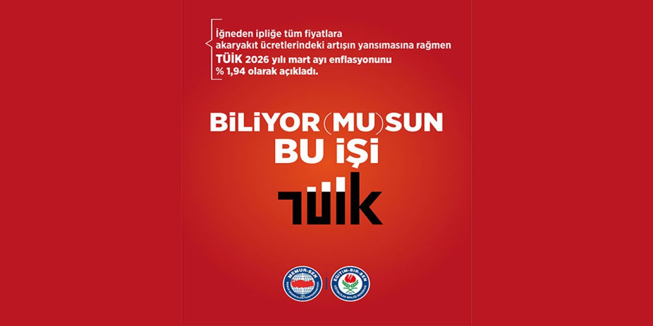 Eğitim-Bir-Sen’den TÜİK enflasyon verilerine sert tepki: BİLİYOR (MU)SUN BU İŞİ TÜİK