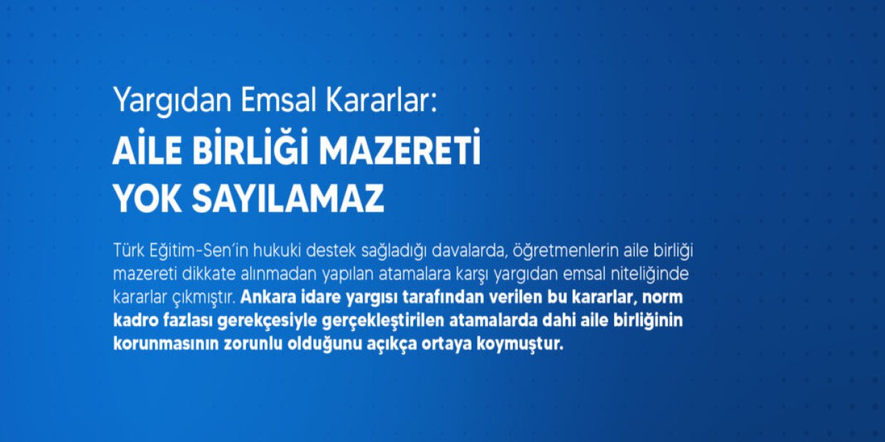 Öğretmen atamalarında yeni yargı mesajı: Aile birliği mazereti göz ardı edilemez