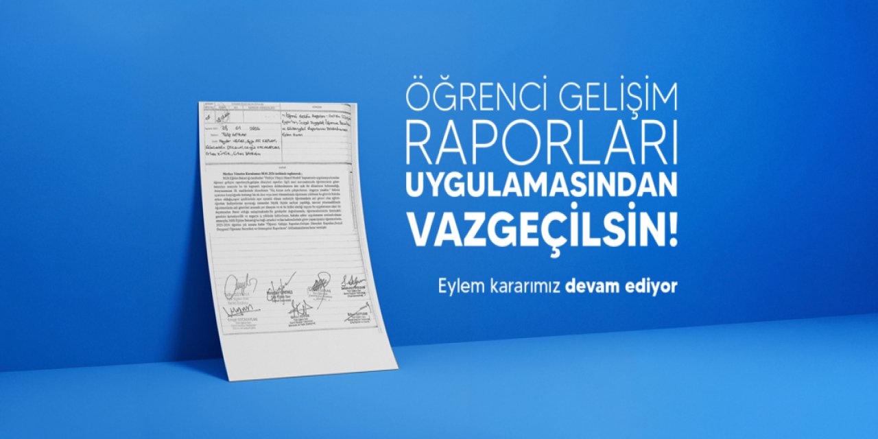 Türk Eğitim-Sen’den öğrenci gelişim raporları uygulamasına tepki