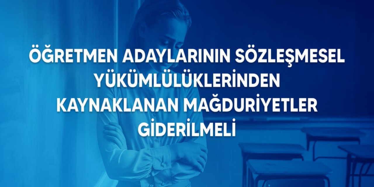 Türk Eğitim-Sen’den MEB’e çağrı: Öğretmen adaylarının sözleşme mağduriyeti giderilsin