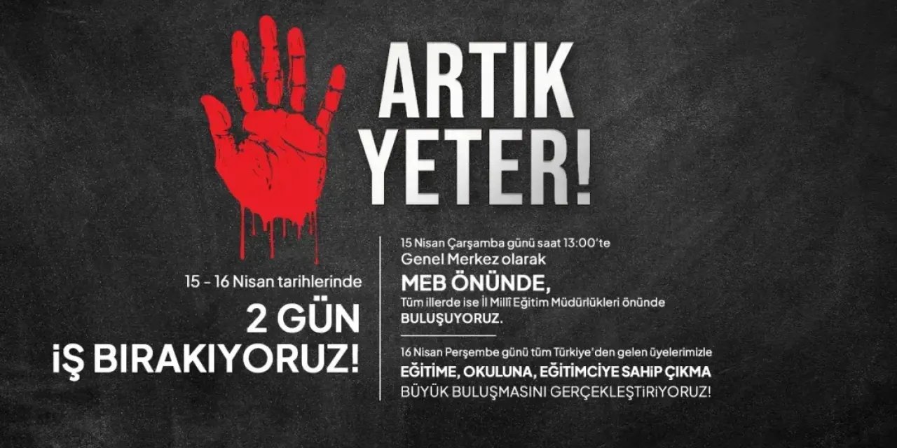 Okullarda şiddete karşı eylem kararı: 15-16 Nisan’da iş bırakılacak