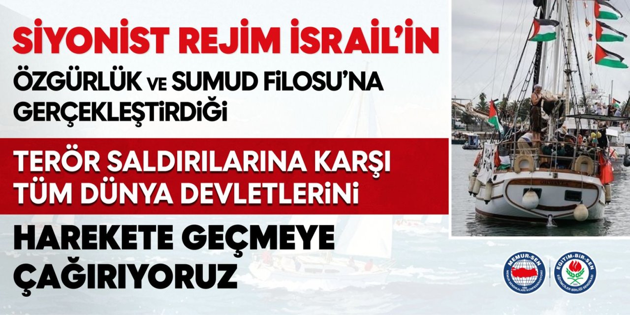 Özgürlük ve Sumud Filosu’na Saldırıya Tepki: “Dünya Harekete Geçmeli”