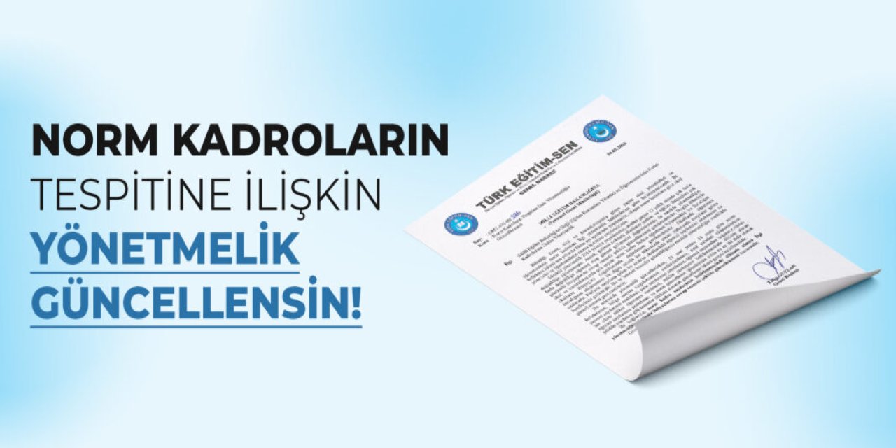 Norm Kadro Yönetmeliği Değişiyor mu? Türk Eğitim-Sen’den MEB’e Kritik Talep