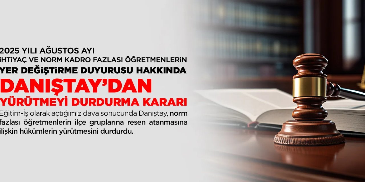 Danıştay’dan Norm Kadro Fazlası Öğretmenler İçin Yürütmeyi Durdurma Kararı