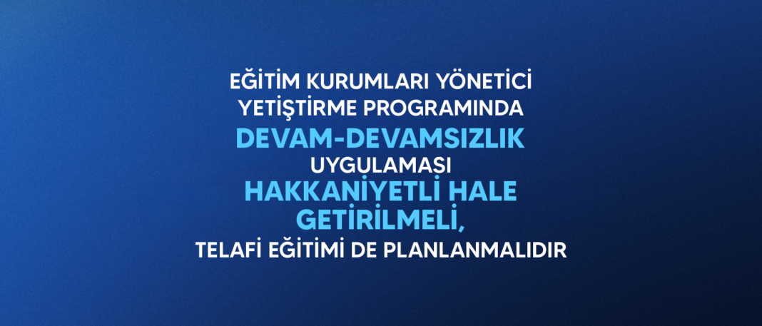 Türk Eğitim-Sen’den Yönetici Yetiştirme Programı İçin “Devamsızlık” Düzenlemesi Talebi