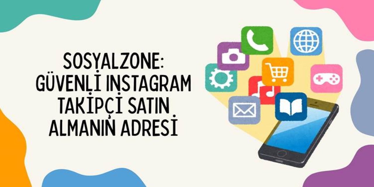 SosyalZONE: Güvenli Instagram Takipçi Satın Almanın Adresi