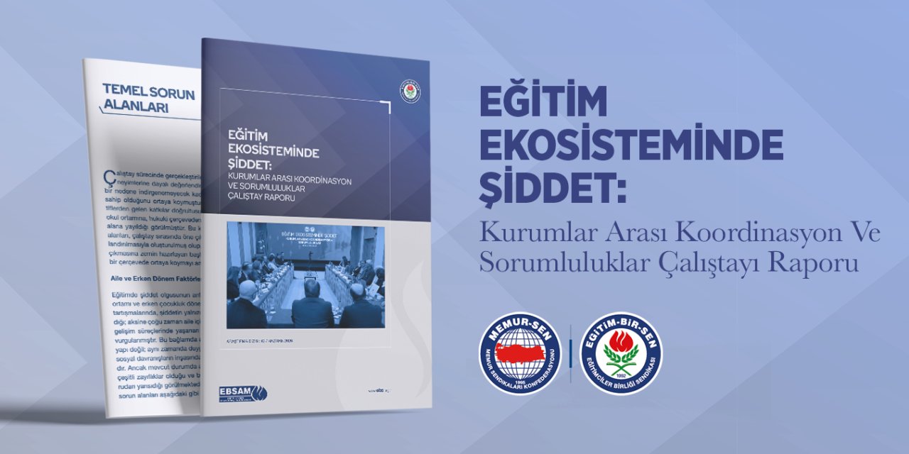 Eğitim-Bir-Sen, Eğitim Ekosisteminde Şiddet Çalıştayı Raporunu Yayımladı