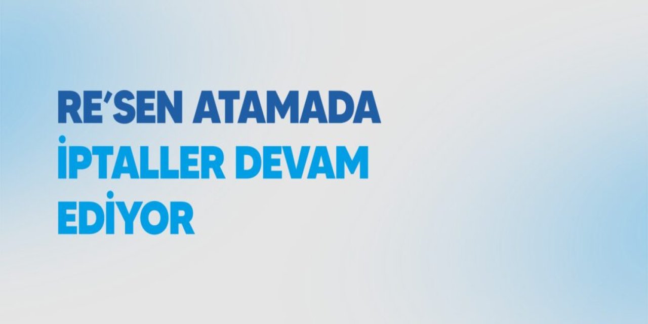 Re’sen Atamada Bir İptal Daha: Aile Birliği Mazereti Göz Ardı Edilemez