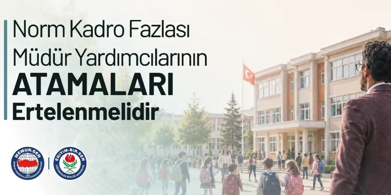 Eğitim-Bir-Sen'den MEB'e Çağrı: Norm Kadro Fazlası Yöneticiler Mağdur Edilmesin