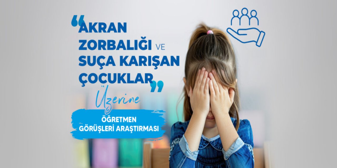 Akran Zorbalığı ve Suça Karışan Çocuklar İçin Türk Eğitim-Sen’den Anket Çalışması