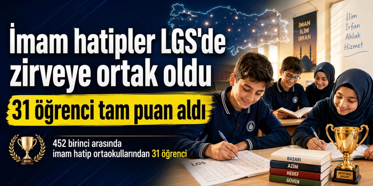 İmam Hatipler LGS'de Tarih Yazdı! Zirveye 31 Öğrenci Birden Ortak Oldu