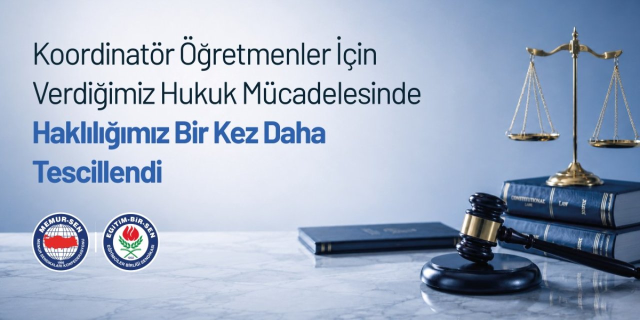 Eğitim-Bir-Sen’den Hukuk Zaferi: Koordinatör Öğretmenlere Ek Ders Ödemesinde Kritik Karar!