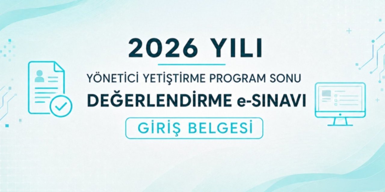 MEB Yönetici Yetiştirme e-Sınavı giriş belgeleri yayımlandı! İşte sınav saatleri