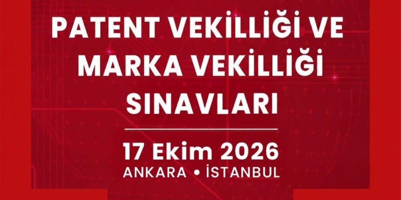 Patent ve Marka Vekilliği Sınavı Tarihi Açıklandı: 2026 Sınavı 17 Ekim'de Yapılacak