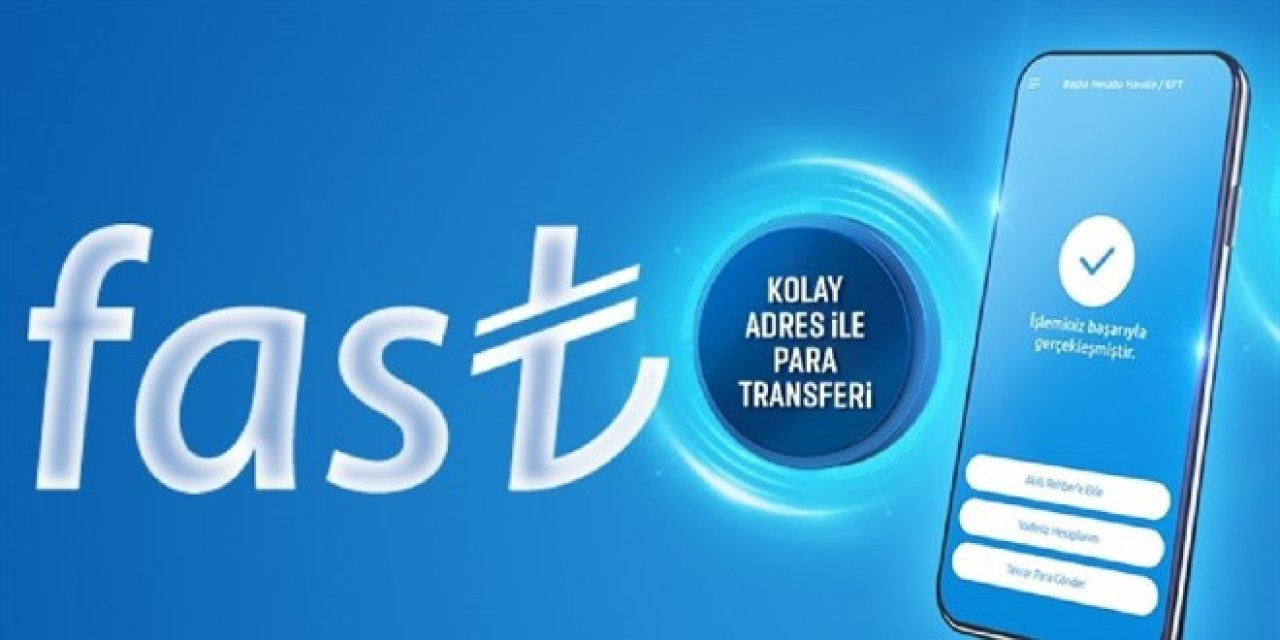 FAST limiti üç katına çıkıyor: Tek işlemde 300 bin TL gönderilebilecek