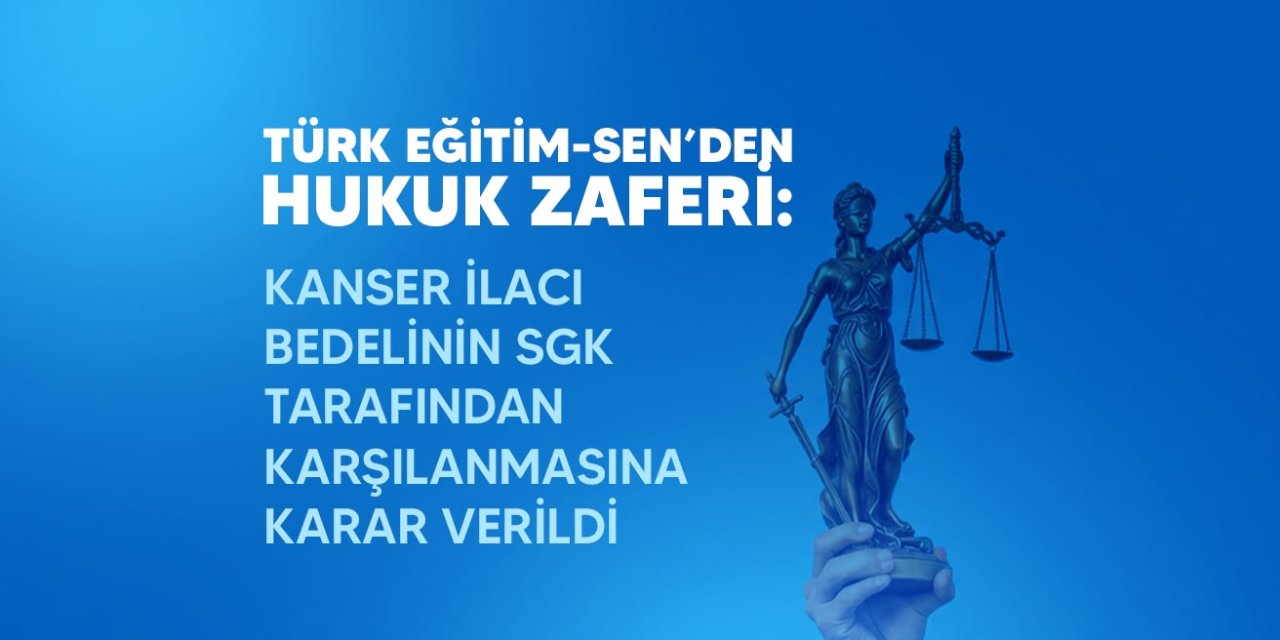 Kanser ilacı davasında emsal karar: SGK'nın reddi iptal edildi
