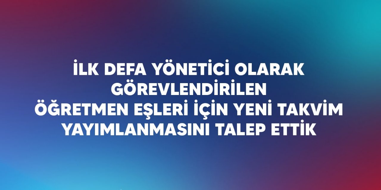 Eşi müdür oldu, öğretmen başvuru yapamadı: Yönetici eşlerinde aile birliği sorunu