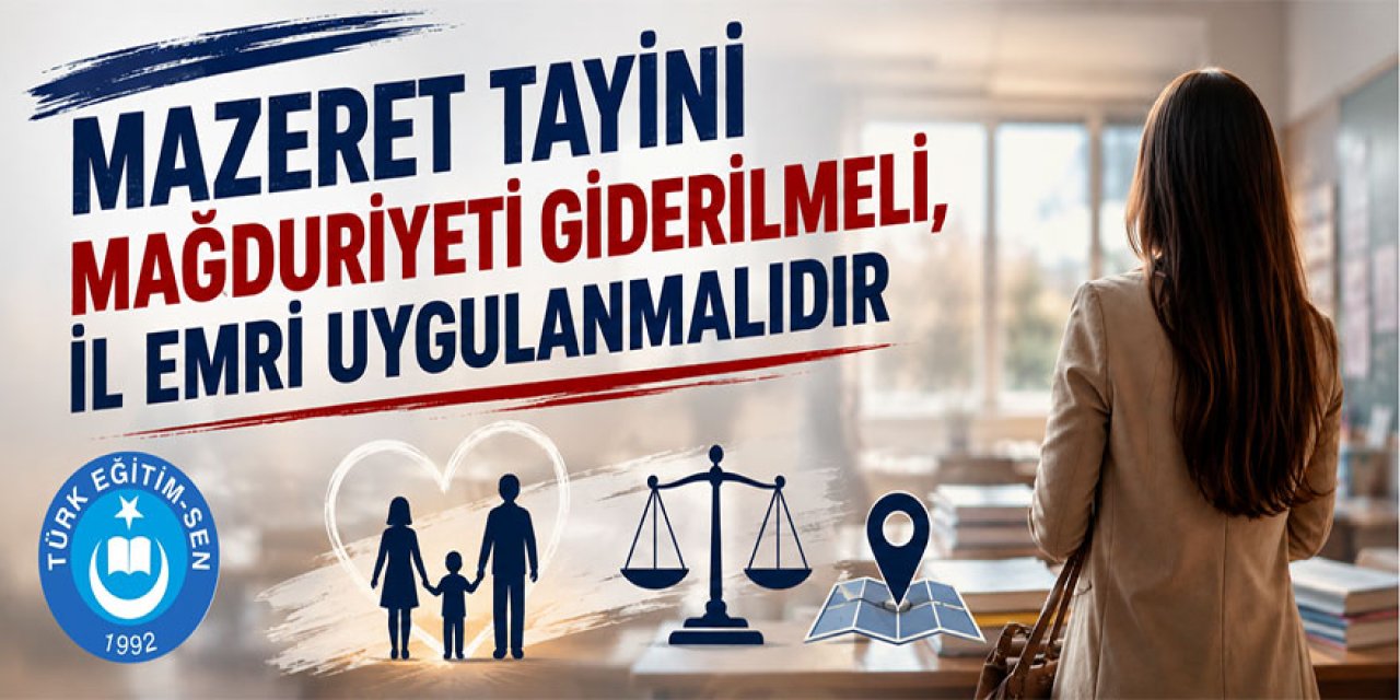 Talip Geylan'dan MEB’e net mesaj: Mazeret tayininde il emri uygulanmalı