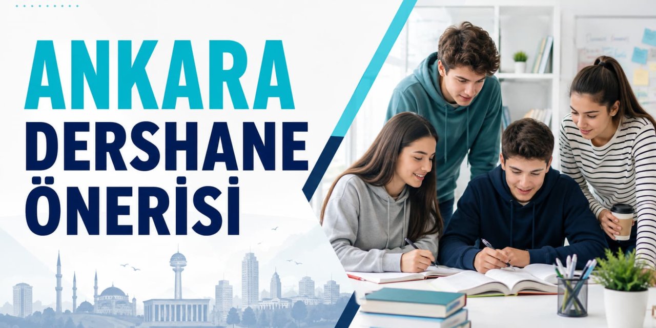 Ankara Dershane Önerisi: Sınava Hazırlıkta Doğru Kurum Nasıl Seçilir?