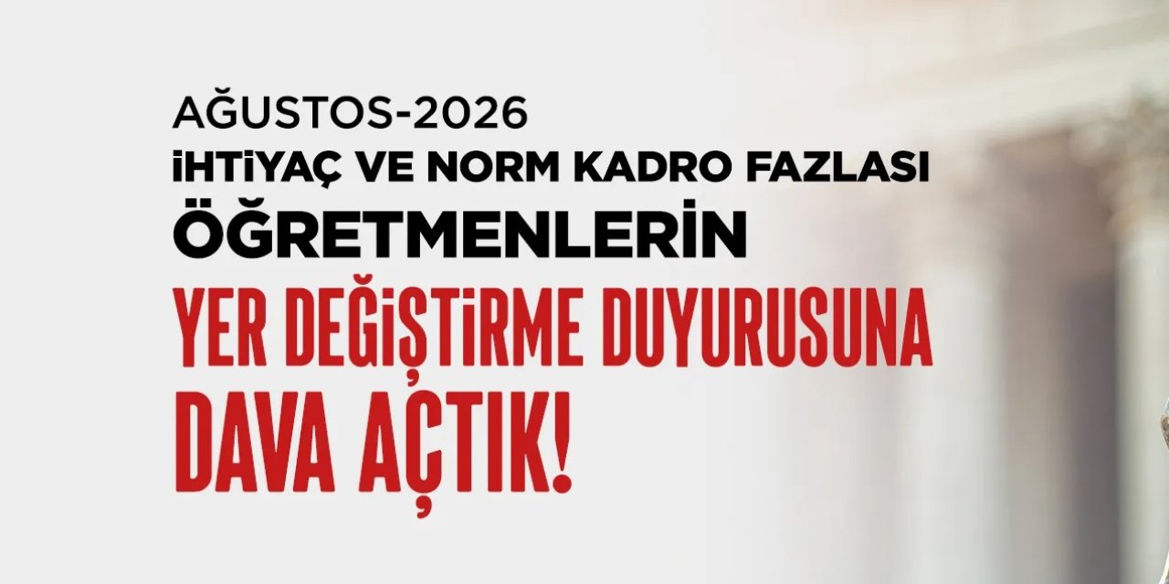 Tercihler Atlanıp Resen Atanıyor: Norm Fazlası Duyurusuna Dava Açıldı