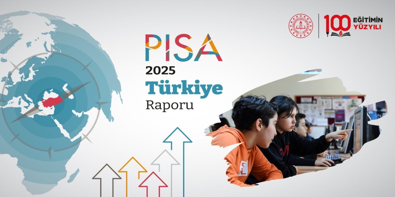 PISA 2025'te Türkiye 18 Basamak Birden Yükseldi: İşte Tüm Veriler