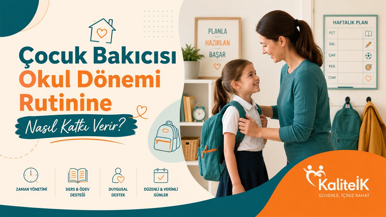 Çocuk Bakıcısı Okul Dönemi Rutinine Nasıl Katkı Verir