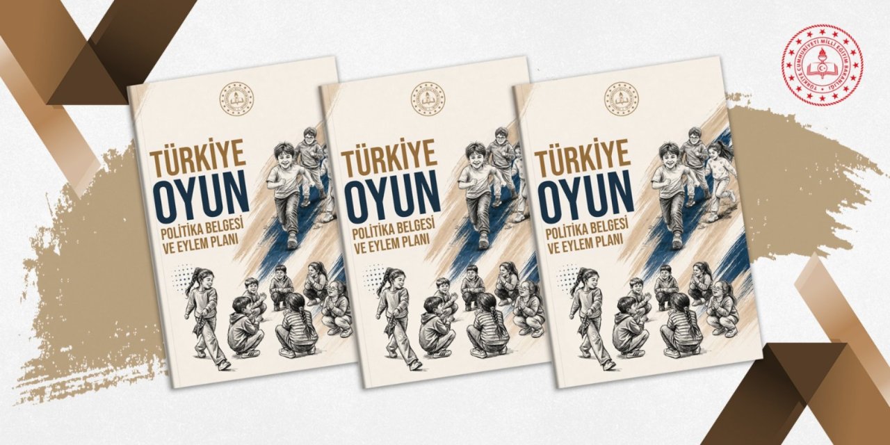 MEB'den Türkiye Oyun Politikası Belgesi ve Eylem Planı: 6 Hedef, 29 Politika, 90 Eylem