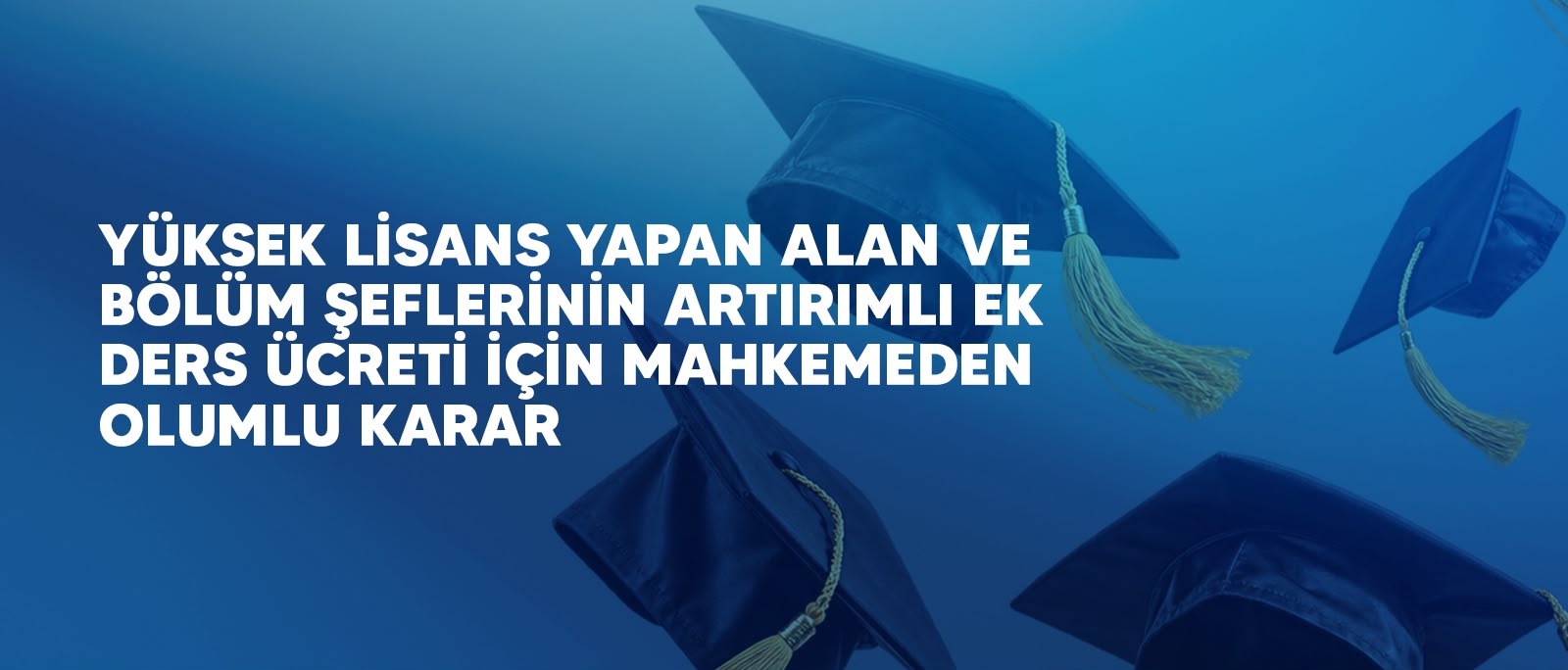 Yüksek lisans yapan alan ve atölye şeflerine ek ders müjdesi: Mahkemeden emsal karar