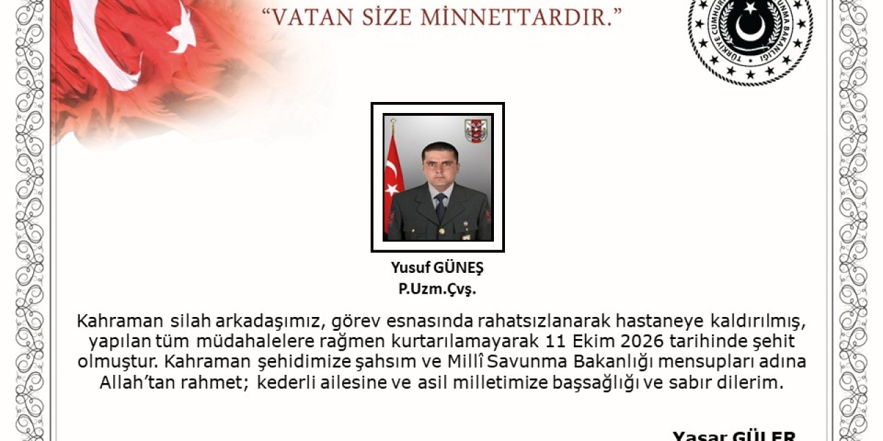 MSB'den Acı Haber: Piyade Uzman Çavuş Yusuf Güneş Şehit Oldu