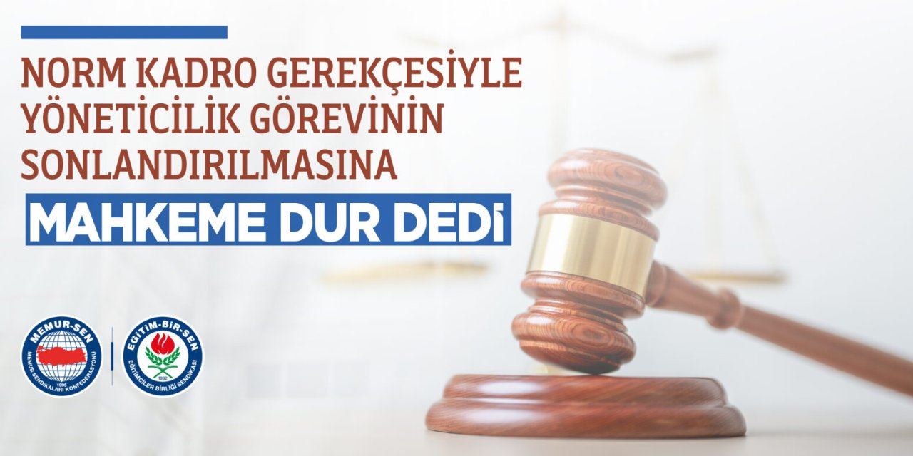Norm Kadro Düştü Diye Yöneticilik Bitirilemez: Mahkemeden Emsal Karar