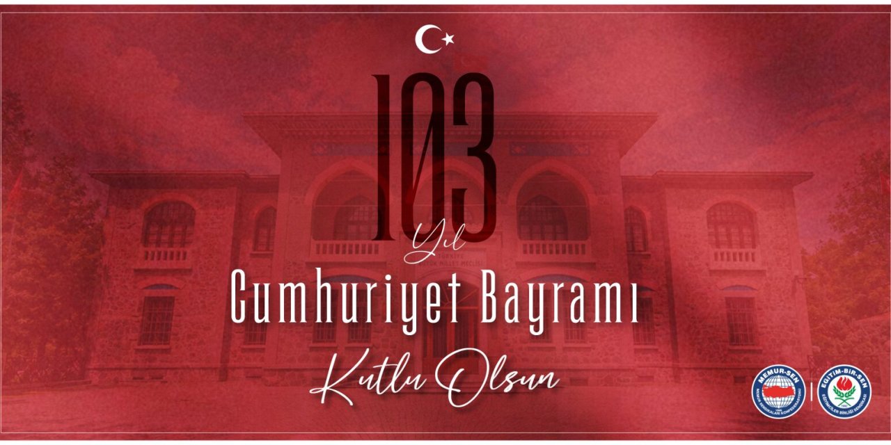 Eğitim-Bir-Sen: Cumhuriyet, Millî Mücadelenin Zafer Tacıdır