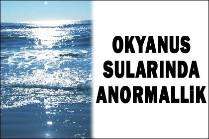 Okyanus sularında anormallik