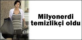 Milyonerdi temizlikçi oldu