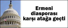 Ermeni diasporası karşı atağa geçti