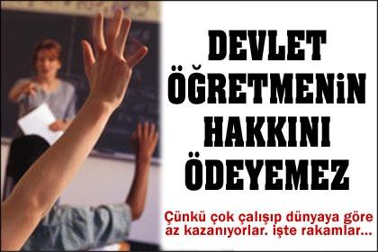 Devlet Öğretmenin Hakkını Ödeyemez