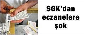SGK'dan eczanelere şok