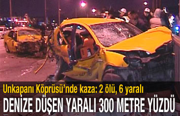 Unkapanı Köprüsü'nde kaza: 2 ölü, 6 yaralı