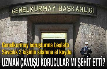 Uzman Çavuşu korucular mı şehit etti?