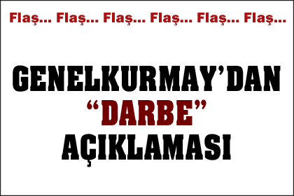 Genelkurmay'dan darbe açıklaması