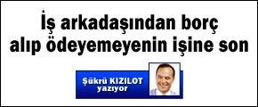 İş arkadaşından borç alıp ödemeyenin işine son