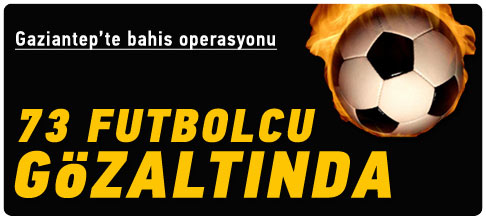 Gaziantep'te bahis operasyonu