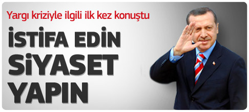 Erdoğan yargı kriziyle ilgili ilk kez konuştu