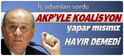 AK Parti ile koalisyon yapar mısınız
