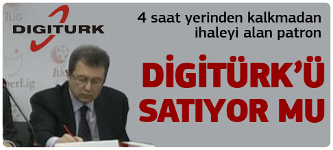 Karamehmet Digitürk'ü satıyor mu
