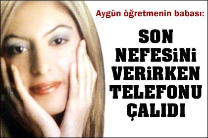 Aygün öğretmen telefonu açtı, konuşamadı