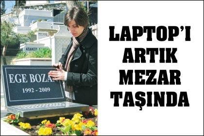 Laptopı artık mezar taşında