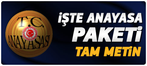 İşte Anayasa değişiklik paketinin tam metni