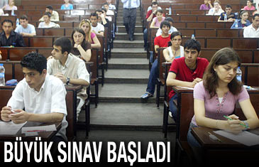 Büyük sınav başladı