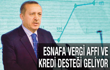 Esnafa vergi affı ve kredi desteği geliyor